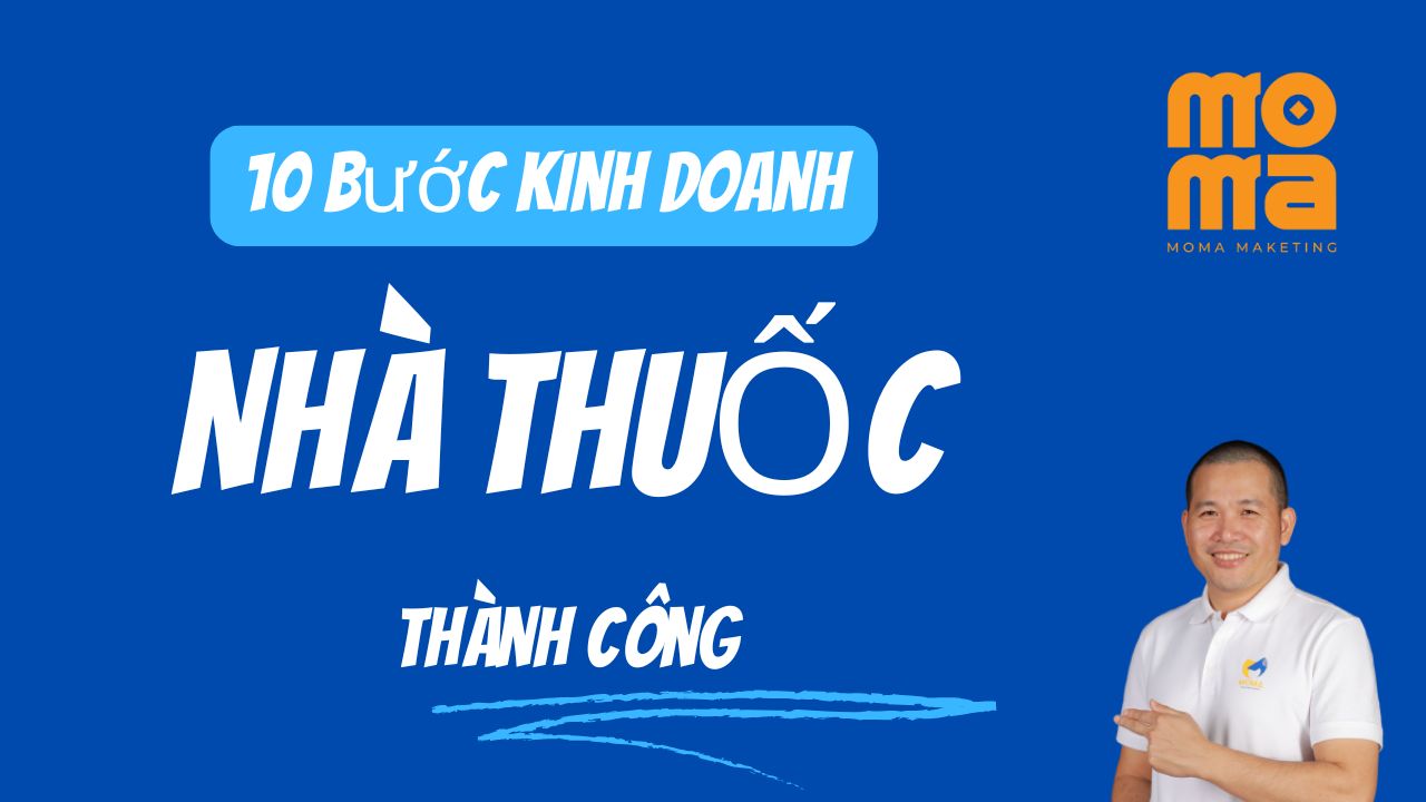 Kinh nghiệm mở nhà thuốc thành công khi sử dụng Moma Marketing